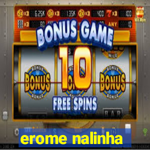 erome nalinha